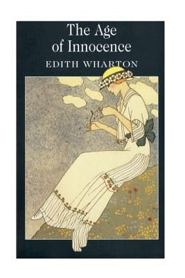 The Age of Innocence by Wharton, Edith