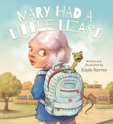 Mary Had a Little Lizard by Harren, Kayla