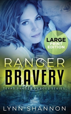 Ranger Bravery: A Small-town Christian Romantic Suspense (Large Print) by Shannon, Lynn