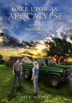 Once Upon an Apocalypse: Book 2 - The Search by Motes, Jeff