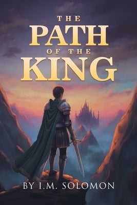 The Path of the King by Solomon, I. M.