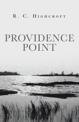 Providence Point by Highcroft, R. C.