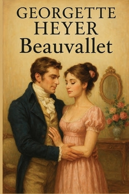 Beauvallet by Heyer, Georgette