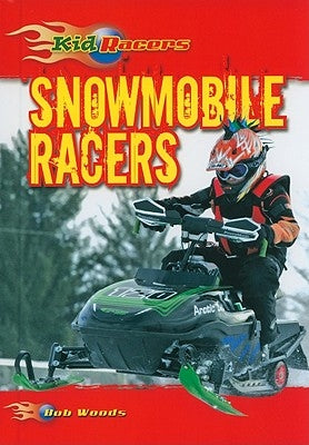 Snowmobile Racers by Woods, Bob