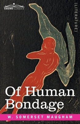 Of Human Bondage by Maugham, W. Somerset