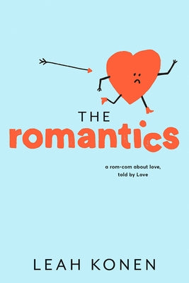 The Romantics by Konen, Leah