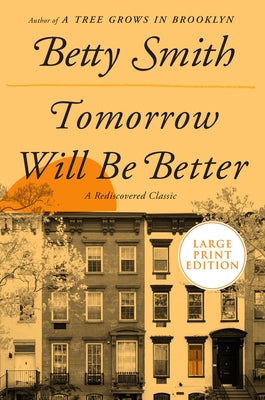 Tomorrow Will Be Better by Smith, Betty