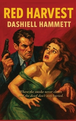 Red Harvest by Hammett, Dashiell