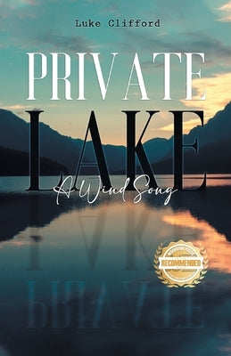 Private Lake: A Wind Song by Clifford, Luke