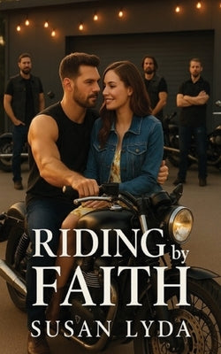 Riding by Faith by Lyda, Susan