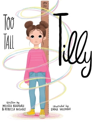 Too Tall Tilly by Beardall, Melissa
