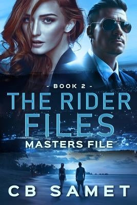 Masters File: The Rider Files, Book 2 by Samet, Cb