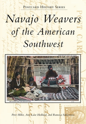 Navajo Weavers of the American Southwest by Hiller, Peter