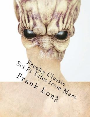 Freaky Classic Sci Fi Tales from Mars by Sharkey, Jack