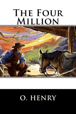 The Four Million by Henry O