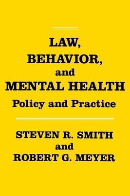 Law, Behavior, and Mental Health: Policy and Practice by Smith, Steven R.
