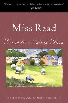 Gossip from Thrush Green by Read