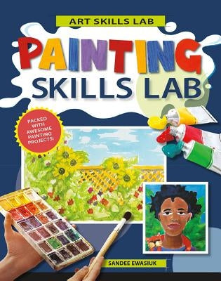 Painting Skills Lab by Ewasiuk, Sandee