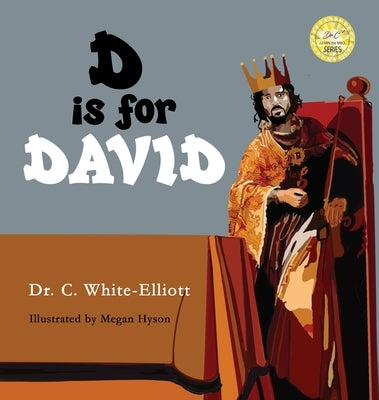 D is for David by White-Elliott, Cassundra