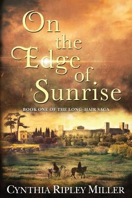 On The Edge Of Sunrise by Miller, Cynthia Ripley