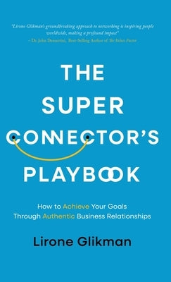 The Super Connector's Playbook by Glikman, Lirone