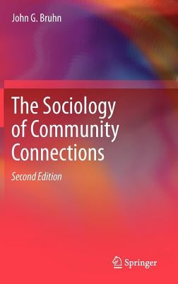 The Sociology of Community Connections by Bruhn, John G.