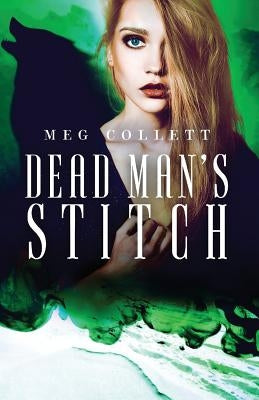 Dead Man's Stitch by Collett, Meg