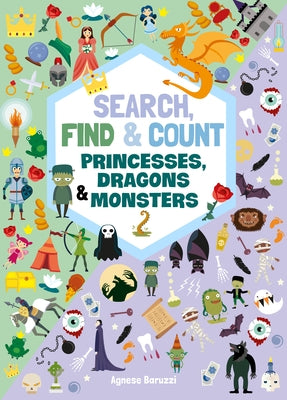 Search, Find & Count: Princesses, Dragons & Monsters by Baruzzi, Agnese