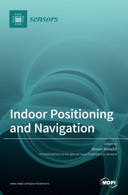 Indoor Positioning and Navigation by Tomazič, Simon