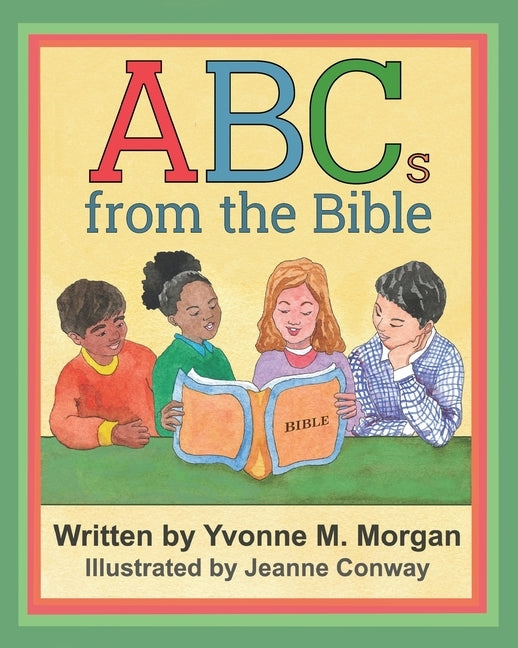 ABCs from the Bible by Morgan, Yvonne M.