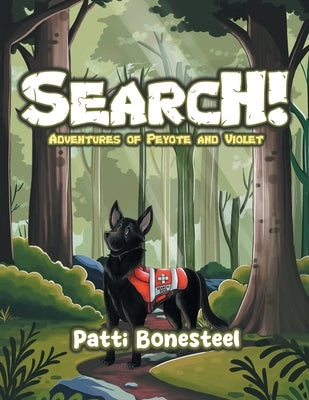 Search!: Adventures of Peyote and Violet by Bonesteel, Patti
