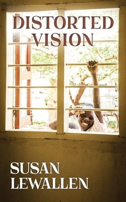Distorted Vision by Lewallen, Susan