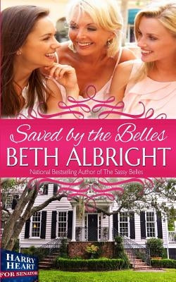 Saved By The Belles by Albright, Beth