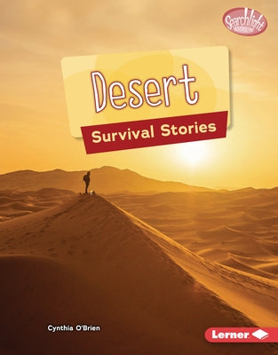 Desert Survival Stories by O'Brien, Cynthia