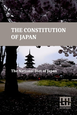 The Constitution Of Japan by The National Diet of Japan