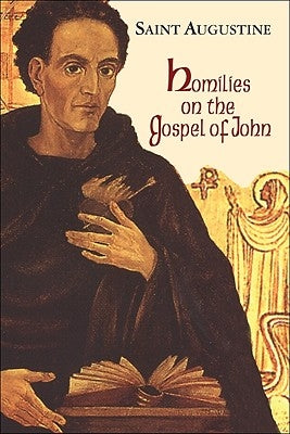 Homilies on the Gospel of John (1-40) by Ramsey, Boniface