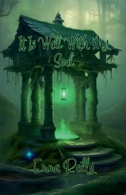 It Is Well With My Soul by Reilly, Emma