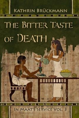 The Bitter Taste of Death: In Maat's Service Vol. 3 by Böving, Hannah