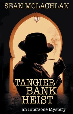 Tangier Bank Heist by McLachlan, Sean