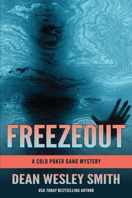 Freezeout: A Cold Poker Gang Mystery by Smith, Dean Wesley