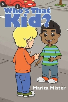 Who's That Kid? by Mister, Marita