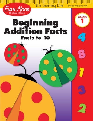 Learning Line: Beginning Addition - Facts to 10, Grade 1 Workbook by Evan-Moor Educational Publishers