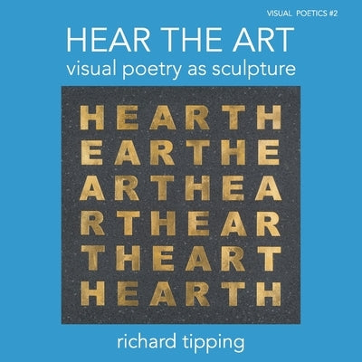 Hear the Art by Tipping, Richard