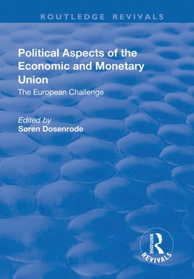 Political Aspects of the Economic Monetary Union by Zibrandt Von Dosenrode-Lynge, Soren
