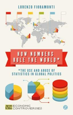 How Numbers Rule the World by Fioramonti, Doctor Lorenzo