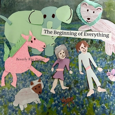 The Beginning of Everything by Porter, Beverly Ray