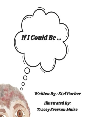 If I Could Be... by Everson Muise, Tracey