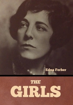 The girls by Ferber, Edna