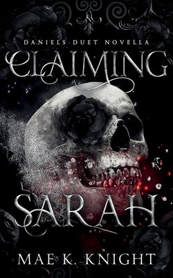 Claiming Sarah by Knight, Mae K.