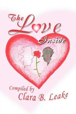 The Love Inside by Leake, Clara